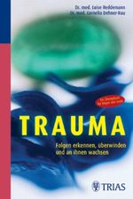 Trauma: Folgen erkennen, überwinden und an ihnen wachsen Cover des Buches Trauma: Folgen erkennen, überwinden und an ihnen wachsen (ISBN: 9783830433453)