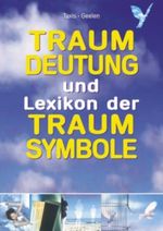 Traumdeutung und Lexikon der Traumsymbole Cover des Buches Traumdeutung und Lexikon der Traumsymbole (ISBN: 9783854925859)