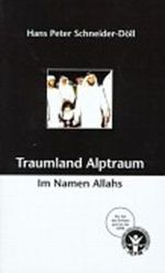 Traumland Alptraum - Im Namen Allahs Cover des Buches Traumland Alptraum - Im Namen Allahs (ISBN: 9783831140176)