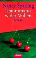 Traummann wider Willen Cover des Buches Traummann wider Willen (ISBN: 9783442453894)