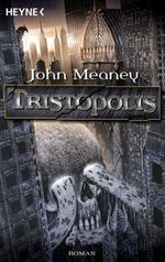 Tristopolis Cover des Buches Tristopolis (ISBN: 9783453522954)
