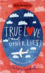 True Love (and Other Lies) Cover des Buches True Love (and Other Lies) (ISBN: 9780755341108)