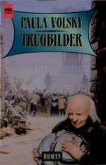 Trugbilder. Cover des Buches Trugbilder. (ISBN: 9783453119420)