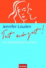 Tut euch gut! Cover des Buches Tut euch gut! (ISBN: 9783442167432)
