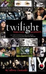 Twilight Director's Notebook Cover des Buches Twilight Director's Notebook (ISBN: 9780316070522)