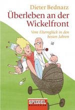 Überleben an der Wickelfront Cover des Buches Überleben an der Wickelfront (ISBN: 9783442129980)