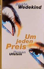 Um jeden Preis Cover des Buches Um jeden Preis (ISBN: 9783550082566)