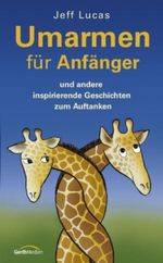Umarmen für Anfänger Cover des Buches Umarmen für Anfänger (ISBN: 9783865911506)