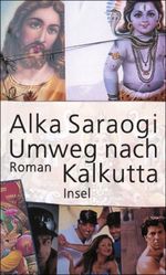 Umweg nach Kalkutta Cover des Buches Umweg nach Kalkutta (ISBN: 9783458173137)