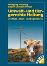 Umwelt- und tiergerechte Haltung von Nutz-, Heim- und Begleittieren Cover des Buches Umwelt- und tiergerechte Haltung von Nutz-, Heim- und Begleittieren (ISBN: 9783830440000)