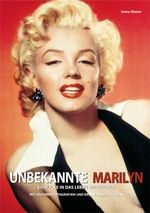 Unbekannte Marilyn Cover des Buches Unbekannte Marilyn (ISBN: 9783867260923)