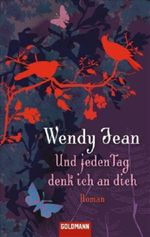 Und jeden Tag denk ich an dich Cover des Buches Und jeden Tag denk ich an dich (ISBN: 9783442463626)