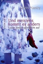 Und meistens kommt es anders Cover des Buches Und meistens kommt es anders (ISBN: 9783404150786)