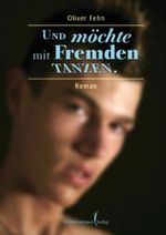 Und möchte mit Fremden tanzen Cover des Buches Und möchte mit Fremden tanzen (ISBN: 9783934825680)