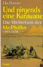 Und nirgends eine Karawane Cover des Buches Und nirgends eine Karawane (ISBN: 9783770010790)