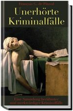 Unerhörte Kriminalfälle Cover des Buches Unerhörte Kriminalfälle (ISBN: 9783880599482)