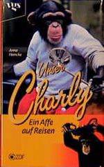 Unser Charly, Ein Affe auf Reisen Cover des Buches Unser Charly, Ein Affe auf Reisen (ISBN: 9783802526169)