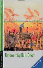 Unser täglich Brot Cover des Buches Unser täglich Brot (ISBN: 9783473357338)