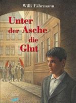 Unter der Asche die Glut Cover des Buches Unter der Asche die Glut (ISBN: 9783401027104)