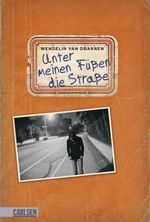 Unter meinen Füßen die Straße Cover des Buches Unter meinen Füßen die Straße (ISBN: 9783551581846)