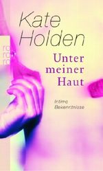 Unter meiner Haut Cover des Buches Unter meiner Haut (ISBN: 9783499247439)