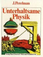 Unterhaltsame Physik Cover des Buches Unterhaltsame Physik (ISBN: 9783871447464)