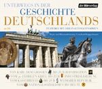 Unterwegs in der Geschichte Deutschlands Cover des Buches Unterwegs in der Geschichte Deutschlands (ISBN: 9783867179232)