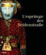 Ursprünge der Seidenstraße Cover des Buches Ursprünge der Seidenstraße (ISBN: 9783806221602)