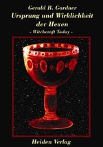 Ursprung und Wirklichkeit der Hexen Cover des Buches Ursprung und Wirklichkeit der Hexen (ISBN: 9783937674087)