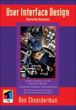 User Interface Design, dtsch. Ausg. Cover des Buches User Interface Design, dtsch. Ausg. (ISBN: 9783826607530)