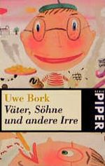 Väter, Söhne und andere Irre Cover des Buches Väter, Söhne und andere Irre (ISBN: 9783492225304)