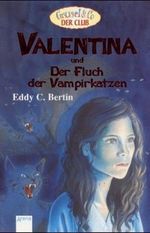 Valentina und der Fluch der Vampirkatzen Cover des Buches Valentina und der Fluch der Vampirkatzen (ISBN: 9783401048826)