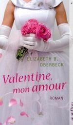 Valentine, mon amour Cover des Buches Valentine, mon amour (ISBN: 9783746623344)