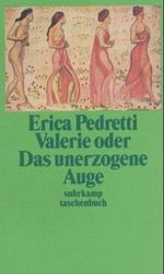 Valerie oder Das unerzogene Auge Cover des Buches Valerie oder Das unerzogene Auge (ISBN: 9783518030738)