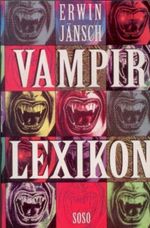Vampir-Lexikon Cover des Buches Vampir-Lexikon (ISBN: 9783923914456)