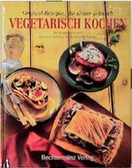 Vegetarisch Kochen Cover des Buches Vegetarisch Kochen (ISBN: 9783860477076)