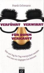 Verführt - Verwirrt - Für dumm verkauft Cover des Buches Verführt - Verwirrt - Für dumm verkauft (ISBN: 9783579067483)
