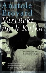 Verrückt nach Kafka. Erinnerungen an Greenwich Village. Cover des Buches Verrückt nach Kafka. Erinnerungen an Greenwich Village. (ISBN: 9783833301872)