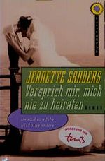 Versprich mir, mich nie zu heiraten Cover des Buches Versprich mir, mich nie zu heiraten (ISBN: 9783499261077)