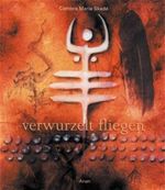 Verwurzelt fliegen. von Wurzelkraft und Ahninnen Cover des Buches Verwurzelt fliegen. von Wurzelkraft und Ahninnen (ISBN: 9783935581417)