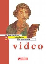 Video - Allgemeine Ausgabe. Anschauliche lateinische Kurzgrammatik / Anschauliche lateinische Kurzgrammatik Cover des Buches Video - Allgemeine Ausgabe. Anschauliche lateinische Kurzgrammatik / Anschauliche lateinische Kurzgrammatik (ISBN: 9783464797075)