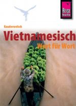 Reise Know-How Kauderwelsch Vietnamesisch - Wort für Wort Cover des Buches Reise Know-How Kauderwelsch Vietnamesisch - Wort für Wort (ISBN: 9783894162511)