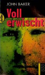 Voll erwischt Cover des Buches Voll erwischt (ISBN: 9783499432606)