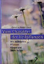 Vom Charakter der Heilpflanzen Cover des Buches Vom Charakter der Heilpflanzen (ISBN: 9783426290057)