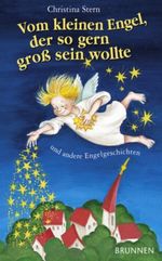 Vom kleinen Engel, der so gern groß sein wollte Cover des Buches Vom kleinen Engel, der so gern groß sein wollte (ISBN: 9783765567704)