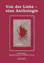 Von der Liebe - eine Anthologie Cover des Buches Von der Liebe - eine Anthologie (ISBN: 9783867039482)