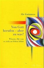 Von Gott berufen, aber zu was? Cover des Buches Von Gott berufen, aber zu was? (ISBN: 9783775136099)