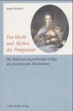 Von Macht und Mythos der Pompadour Cover des Buches Von Macht und Mythos der Pompadour (ISBN: 9783897410497)