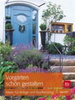 Vorgärten schön gestalten Cover des Buches Vorgärten schön gestalten (ISBN: 9783835409026)