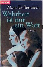 Wahrheit ist nur ein Wort. Cover des Buches Wahrheit ist nur ein Wort. (ISBN: 9783442434121)